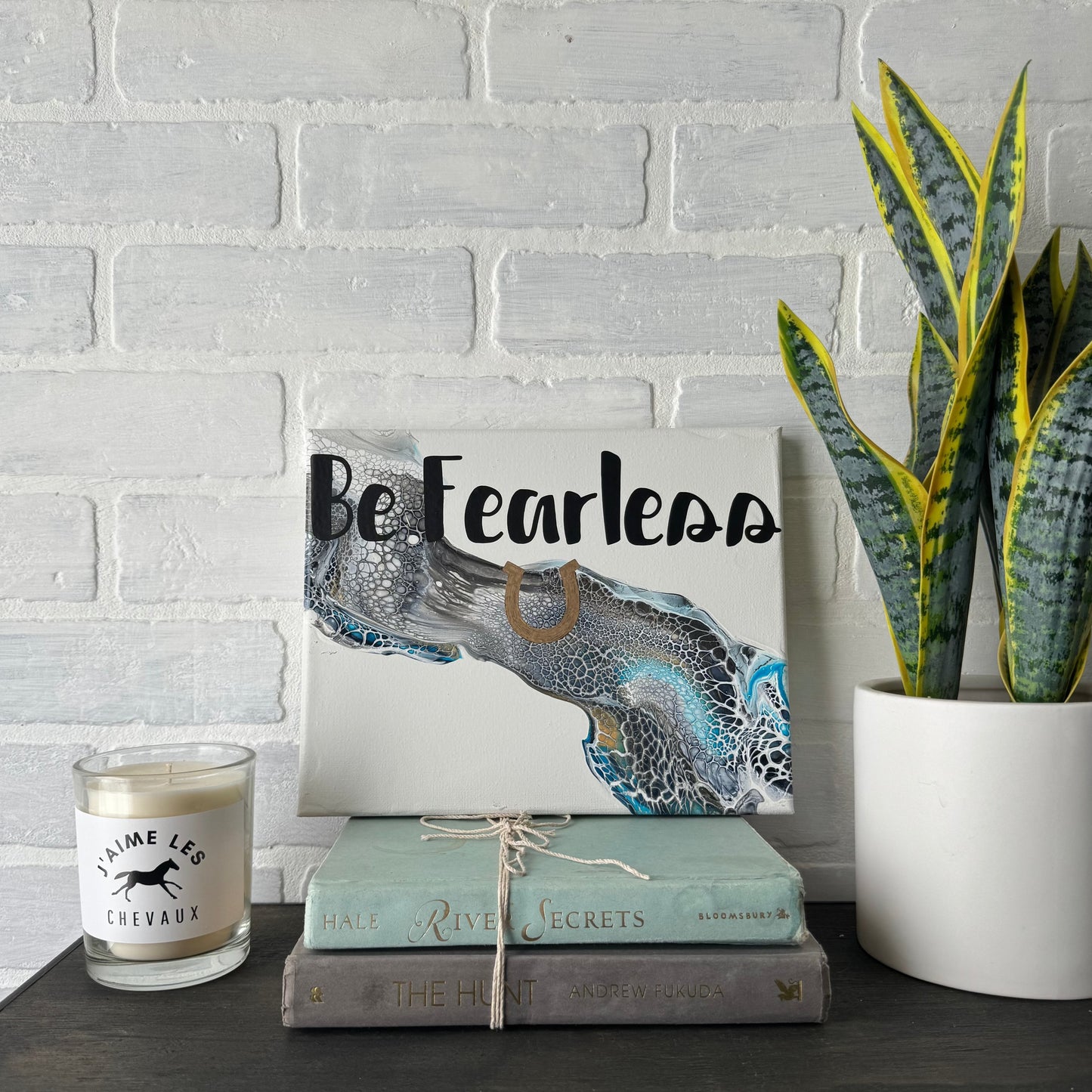 No. 15 Be Fearless 8 x 10 Artwork