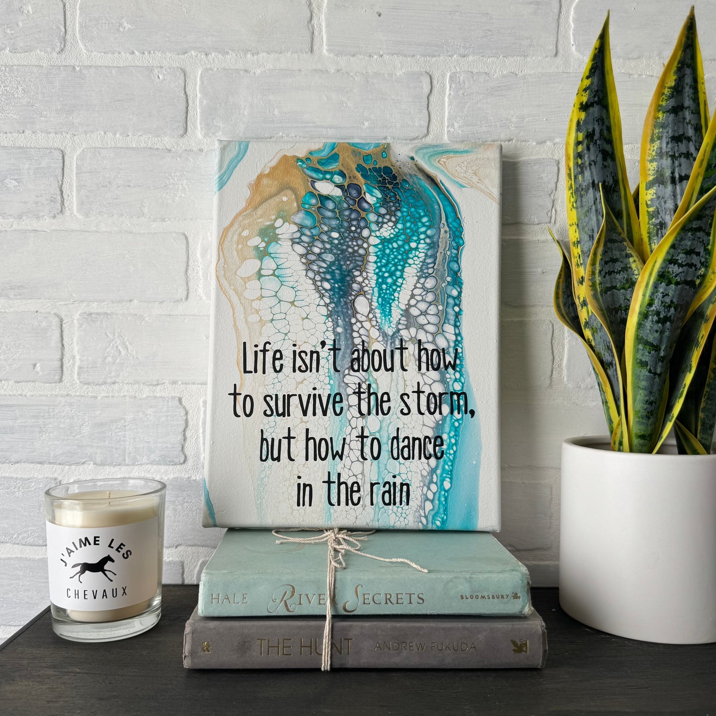 No. 21 Life isn't about how to survive the storm but how to dance in the rain 9 x 12 Artwork