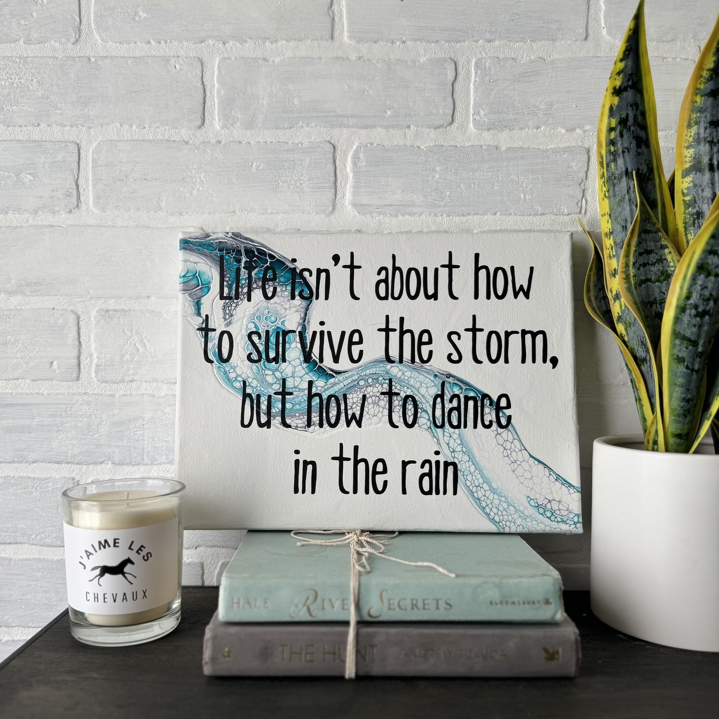 No. 20 Life isn't about how to survive the storm but how to dance in the rain 9 x 12 Artwork